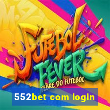 552bet com login